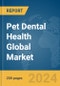 Pet Dental Health Global Market Report 2024 - Product Image