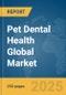 Pet Dental Health Global Market Report 2025 - Product Thumbnail Image
