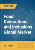 Food Decorations and Inclusions Global Market Report 2024- Product Image