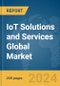 IoT Solutions and Services Global Market Report 2024 - Product Image
