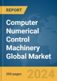 Computer Numerical Control (CNC) Machinery Global Market Report 2024- Product Image
