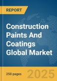 Construction Paints and Coatings Global Market Report 2024- Product Image