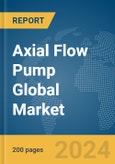 Axial Flow Pump Global Market Report 2024- Product Image