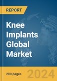Knee Implants Global Market Report 2024- Product Image