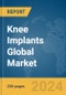 Knee Implants Global Market Report 2024 - Product Image