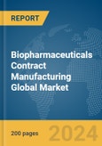 Biopharmaceuticals Contract Manufacturing Global Market Report 2024- Product Image