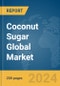 Coconut Sugar Global Market Report 2024 - Product Thumbnail Image