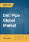 Drill Pipe Global Market Report 2024 - Product Thumbnail Image