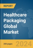 Healthcare Packaging Global Market Report 2024- Product Image