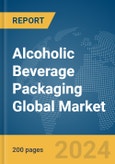 Alcoholic Beverage Packaging Global Market Report 2024- Product Image