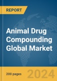 Animal Drug Compounding Global Market Report 2024- Product Image
