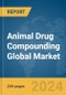 Animal Drug Compounding Global Market Report 2024 - Product Thumbnail Image