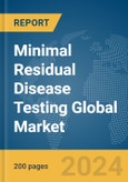 Minimal Residual Disease Testing Global Market Report 2024- Product Image