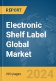 Electronic Shelf Label Global Market Report 2024- Product Image