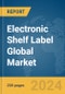 Electronic Shelf Label Global Market Report 2024 - Product Thumbnail Image