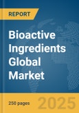 Bioactive Ingredients Global Market Report 2024- Product Image