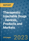 Therapeutic Injectable Drugs - Devices, Products and Markets- Product Image