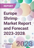 Europe Shrimp Market Report and Forecast 2023-2028- Product Image