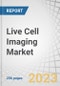 Live Cell Imaging Market by Product (Instruments, Consumables, Software, Services), Application (Cell Biology, Stem Cells, Drug Discovery), Technology (Time-lapse Microscopy, FRET, FRAP, HCS), End User (Pharma, Biotech, CROs) - Global Forecast to 2028 - Product Image
