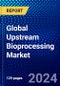 Global Upstream Bioprocessing Market (2023-2028) by Product, Workflow, Use Type, Mode, and Geography, Competitive Analysis, Impact of Covid-19 and Ansoff Analysis - Product Image