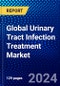 Global Urinary Tract Infection Treatment Market (2023-2028) by Disease, Drug Class, Pathogen, Distribution Channel, and Geography, Competitive Analysis, Impact of Covid-19 and Ansoff Analysis - Product Image