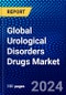 Global Urological Disorders Drugs Market (2023-2028) by Drug Type, Indication, Distribution Channel, and Geography, Competitive Analysis, Impact of Covid-19 and Ansoff Analysis - Product Image