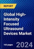 Global High-Intensity Focused Ultrasound Devices Market (2023-2028) Competitive Analysis, Impact of Covid-19, Ansoff Analysis- Product Image