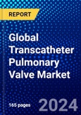 Global Transcatheter Pulmonary Valve Market (2023-2028) Competitive Analysis, Impact of Covid-19, Ansoff Analysis- Product Image