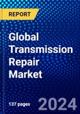 Global Transmission Repair Market (2023-2028) Competitive Analysis, Impact of Covid-19, Ansoff Analysis- Product Image