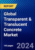Global Transparent & Translucent Concrete Market (2023-2028) Competitive Analysis, Impact of Covid-19, Ansoff Analysis- Product Image