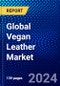 Global Vegan Leather Market (2023-2028) Competitive Analysis, Impact of Covid-19, Ansoff Analysis - Product Image