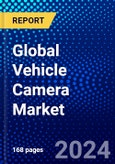 Global Vehicle Camera Market (2023-2028) Competitive Analysis, Impact of Covid-19, Ansoff Analysis- Product Image