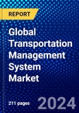 Global Transportation Management System Market (2023-2028) Competitive Analysis, Impact of Covid-19, Ansoff Analysis- Product Image