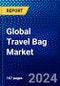 Global Travel Bag Market (2023-2028) Competitive Analysis, Impact of Covid-19, Ansoff Analysis - Product Image