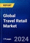Global Travel Retail Market (2023-2028) by Product Type, Distribution channel, and Geography, Competitive Analysis, Impact of Covid-19 and Ansoff Analysis - Product Image