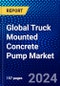 Global Truck Mounted Concrete Pump Market (2023-2028) Competitive Analysis, Impact of Covid-19, Ansoff Analysis - Product Image