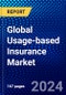 Global Usage-based Insurance Market (2023-2028) by Type, Technology, Vehicle Age, Vehicle Type, and Geography, Competitive Analysis, Impact of Covid-19 and Ansoff Analysis - Product Image