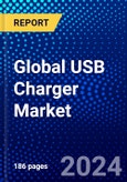 Global USB Charger Market (2023-2028) Competitive Analysis, Impact of Covid-19, Ansoff Analysis- Product Image