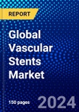 Global Vascular Stents Market (2023-2028) Competitive Analysis, Impact of Covid-19, Ansoff Analysis- Product Image