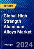 Global High Strength Aluminum Alloys Market (2023-2028) Competitive Analysis, Impact of Covid-19, Ansoff Analysis- Product Image
