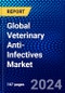 Global Veterinary Anti-infectives Market (2023-2028) by Drug Class, Type, Route of Administration, End User, and Geography, Competitive Analysis, Impact of Covid-19 and Ansoff Analysis - Product Image