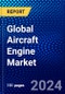 Global Aircraft Engine Market (2023-2028) by Components, Engine Type, Technology, Platform, and Geography, Competitive Analysis, Impact of Covid-19 and Ansoff Analysis - Product Image