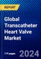Global Transcatheter Heart Valve Market (2023-2028) Competitive Analysis, Impact of Covid-19, Ansoff Analysis - Product Image