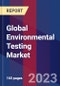 Global Environmental Testing Market Size, Share, Growth Analysis, By Sample, By Target Tested, By Technology - Industry Forecast 2023-2030 - Product Image