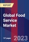 Global Food Service Market Size, Share, Growth Analysis, By Type, By Service Type - Product Thumbnail Image
