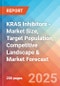 KRAS Inhibitors - Market Size, Target Population, Competitive Landscape & Market Forecast - 2034 - Product Image