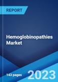 Hemoglobinopathies Market: Global Industry Trends, Share, Size, Growth, Opportunity and Forecast 2023-2028- Product Image