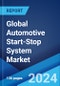 Global Automotive Start-Stop System Market by Component, Fuel Type, Vehicle Type, Distribution Channel, and Region 2024-2032 - Product Image