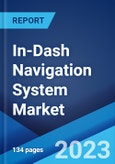 In-Dash Navigation System Market: Global Industry Trends, Share, Size, Growth, Opportunity and Forecast 2023-2028- Product Image