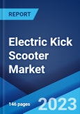 Electric Kick Scooter Market: Global Industry Trends, Share, Size, Growth, Opportunity and Forecast 2023-2028- Product Image